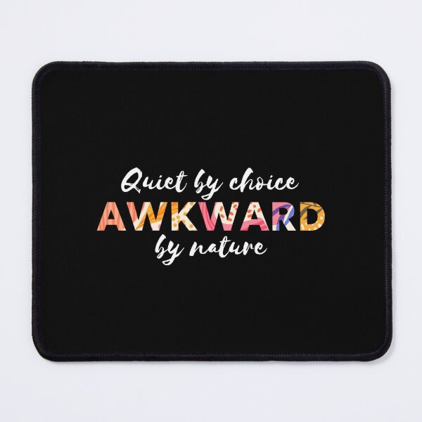 Item preview, Mental Health, Neuro Divergence, Quiet v Awkward Version 2 designed and sold by Shoot-The-Moon.