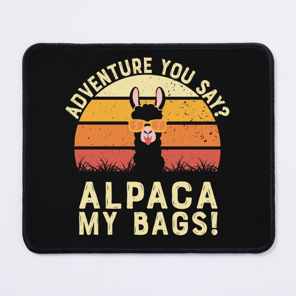 Item preview, Adventure You Say? Alpaca My Bags Alpaca Wearing Sunglasses designed and sold by Rahjihan.