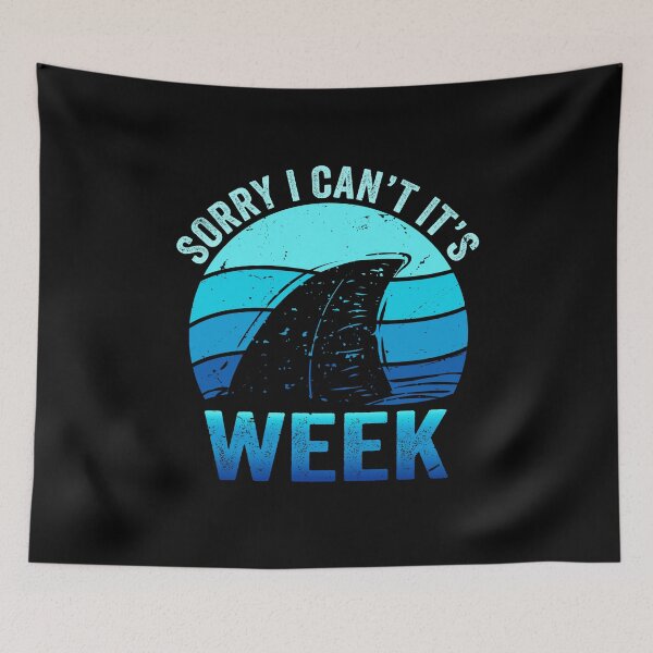 Item preview, Sorry I Can't It's Week Shark lovers designed and sold by Rahjihan.