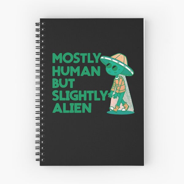 Item preview, Mostly Human But Slightly Alien: Embrace Your Inner Extraterrestrial designed and sold by elynne9.