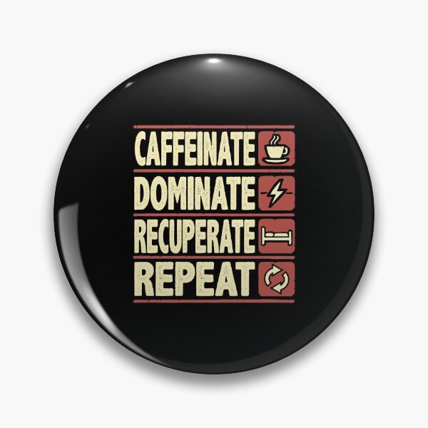 Item preview, Caffeinate, Dominate, Recuperate, Repeat – Motivational designed and sold by chantastical.