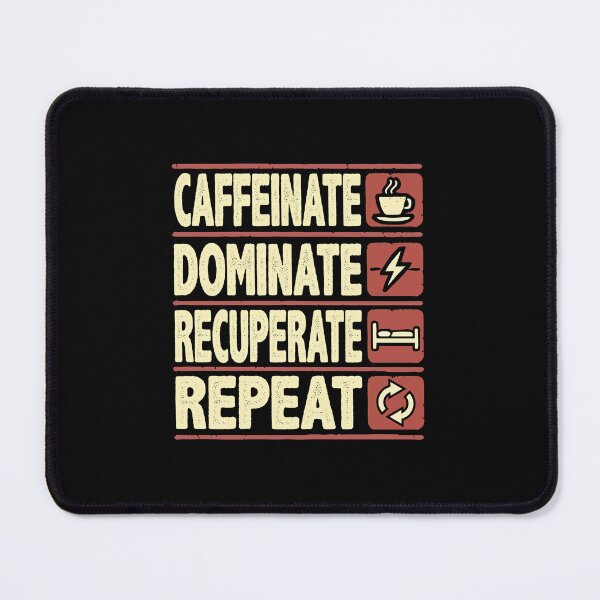 Item preview, Caffeinate, Dominate, Recuperate, Repeat – Motivational designed and sold by chantastical.