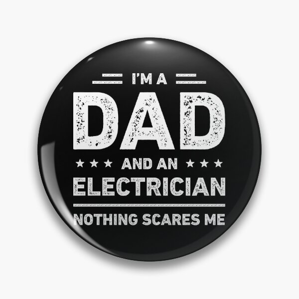 Item preview, I'm A Dad And An Electrician Nothing Scares Me designed and sold by RareBunny.