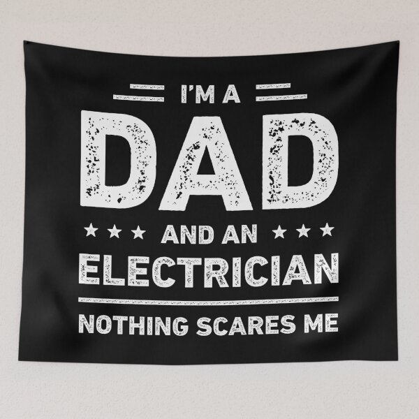 Item preview, I'm A Dad And An Electrician Nothing Scares Me designed and sold by RareBunny.