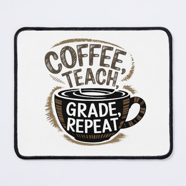 Item preview, Coffee, Teach, Grade, Repeat – Funny Teacher Coffee Lover Design designed and sold by Pastel-Pulse.