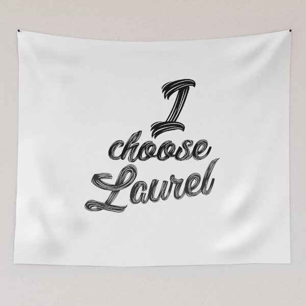 Item preview, I Choose Laurel designed and sold by CreativeStrike.