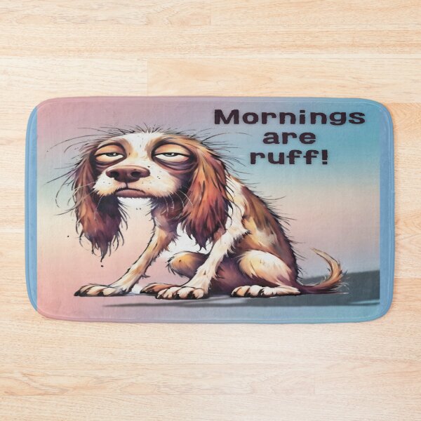 Item preview, Mornings Are Ruff - Adorable Dog Humor Art designed and sold by gleefulme.