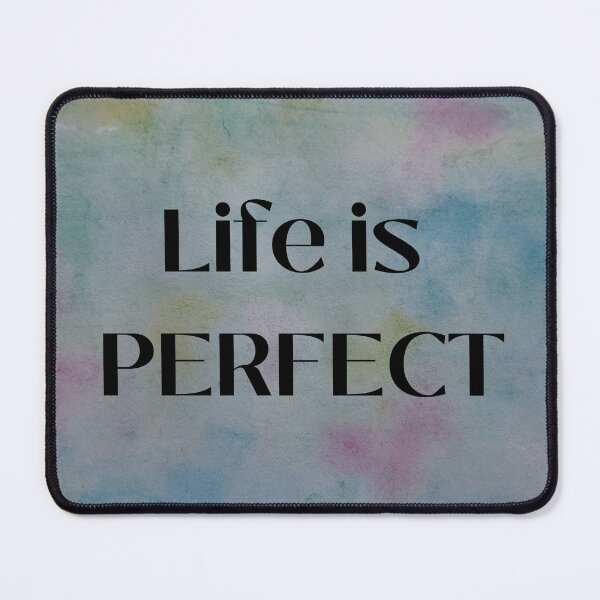 Item preview, Phrase "life is perfect" with watercolor background designed and sold by NaturaFotos.
