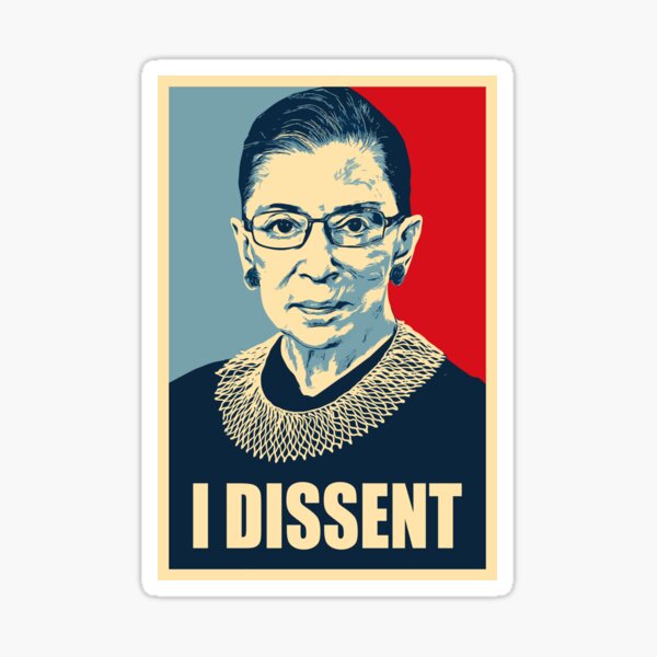 I DISSENT - Notorious RBG Sticker