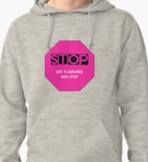 Eat a cracker and stop Pullover Hoodie