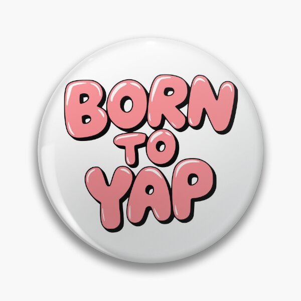 Item preview, Born To Yap! Funny Pink designed and sold by PMCreative.
