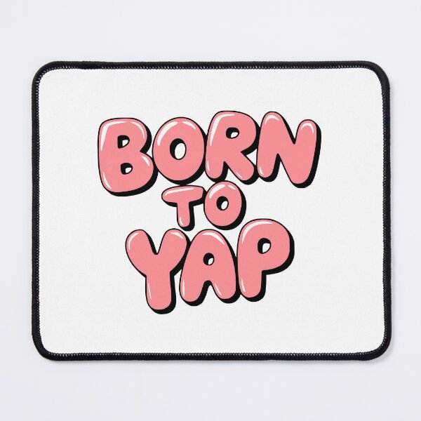 Item preview, Born To Yap! Funny Pink designed and sold by PMCreative.