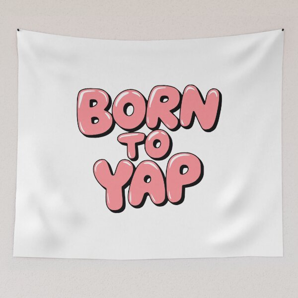 Item preview, Born To Yap! Funny Pink designed and sold by PMCreative.