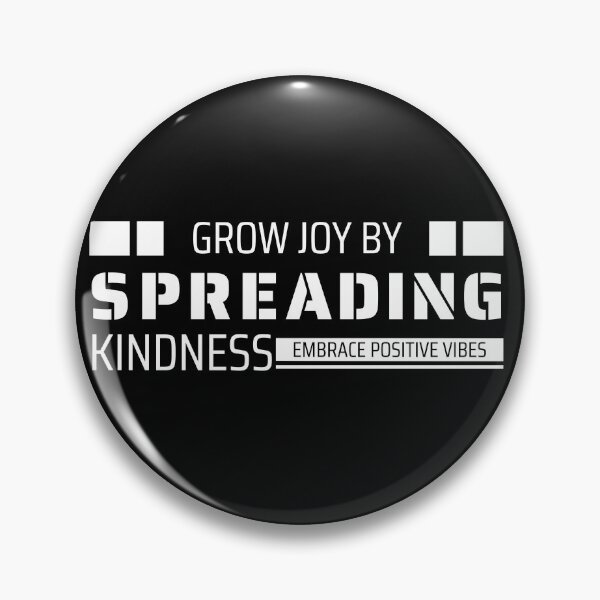 Item preview, Grow joy by spreading kindness designed and sold by Tushar90.