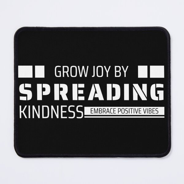 Item preview, Grow joy by spreading kindness designed and sold by Tushar90.