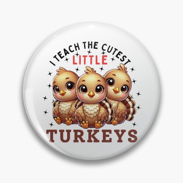 Item preview, I Teach The Cutest Little Turkeys, Teacher Thanksgiving  designed and sold by Teetreasure2.