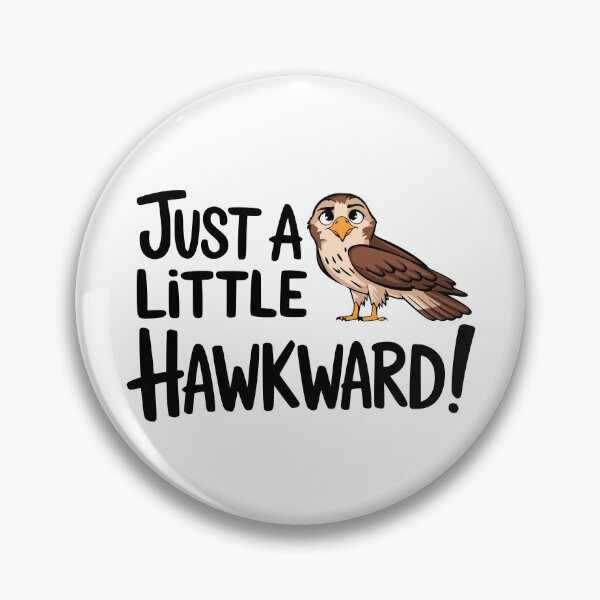 Item preview, Just A Little Hawkward! Funny Hawk designed and sold by PMCreative.