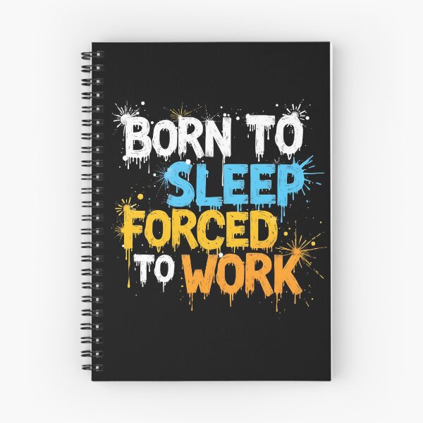 Item preview, Born to sleep forced to work designed and sold by naatala.