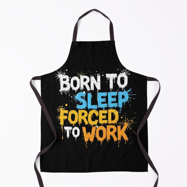 Item preview, Born to sleep forced to work designed and sold by naatala.