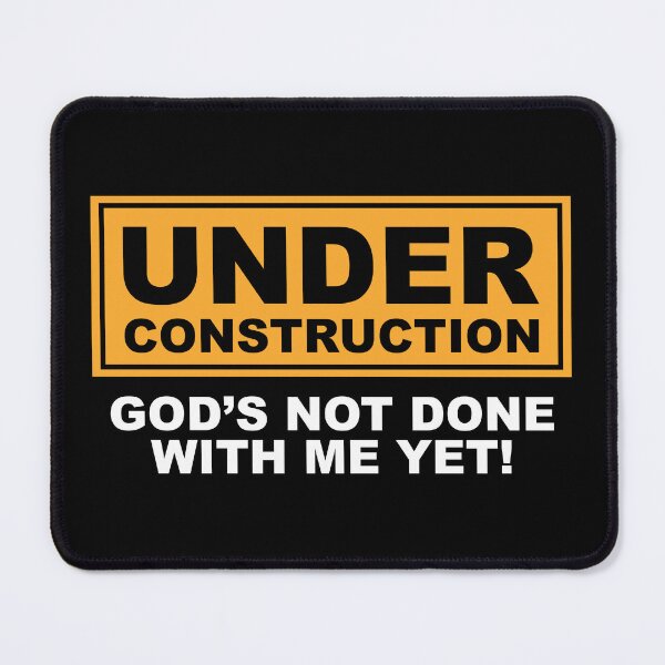 Item preview, Under Construction God's Not Done with Me Yet Faith designed and sold by Lillyamstronger.