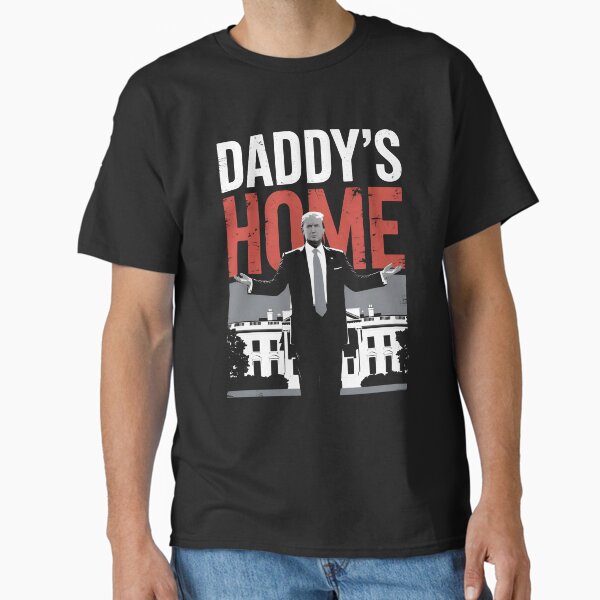 Item preview, Daddy's Home Bold Political Statement Trump 2024 T-Shirt designed and sold by FocusedPatterns.
