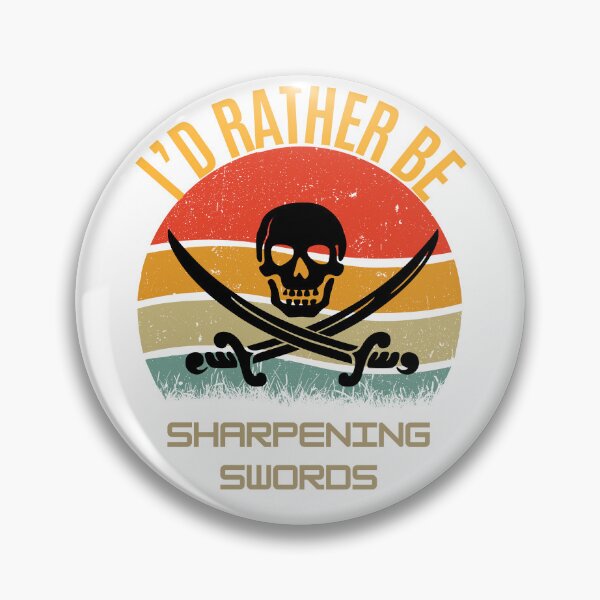 Item preview, I'S RATHER BE SHARPENING SWORDS designed and sold by SellingStuff91.