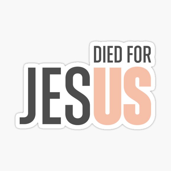 Item preview, Jesus Died for Us Christian Message designed and sold by Lillyamstronger.