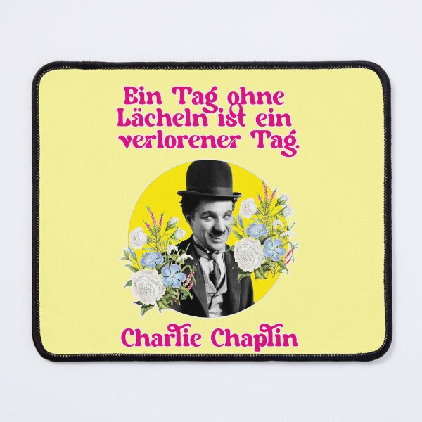 Item preview, A day without a smile is a wasted day, Charlie Chaplin designed and sold by Mauswohn.