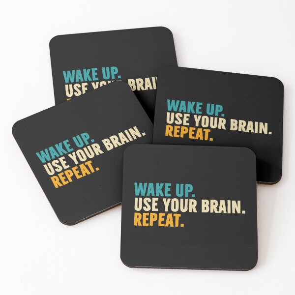 Item preview, Wake up. Use your brain. Repeat designed and sold by PAINTMONKEYS.