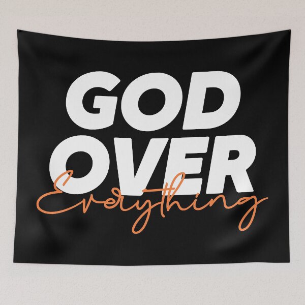 Aperçu de l'œuvre God Over Everything Faith-Based créée et vendue par Lillyamstronger.