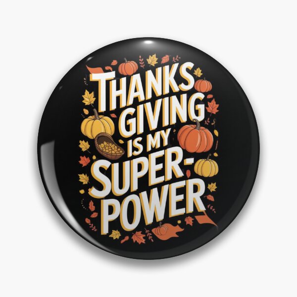 Item preview, Thanksgiving is My Superpower designed and sold by Diamaber.