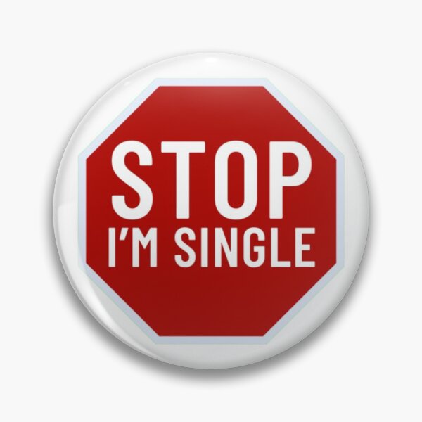 Item preview, Stop I am Single. designed and sold by 0penvimark.
