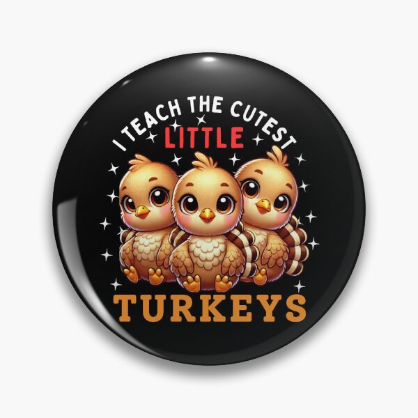 Item preview, I Teach The Cutest Little Turkeys, Teacher Thanksgiving  designed and sold by Teetreasure2.