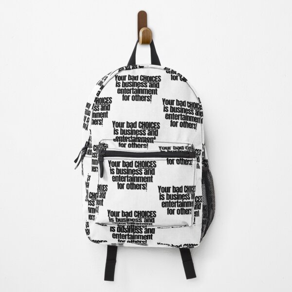 Item preview, Your bad CHOICES is business and entertainment for others! designed and sold by Finds.