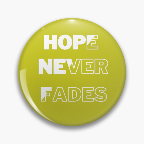 Item preview, Hope Never Fades designed and sold by Tushar90.
