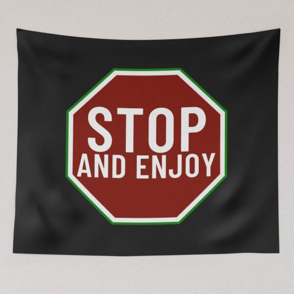 Item preview, Stop and Enjoy. designed and sold by 0penvimark.