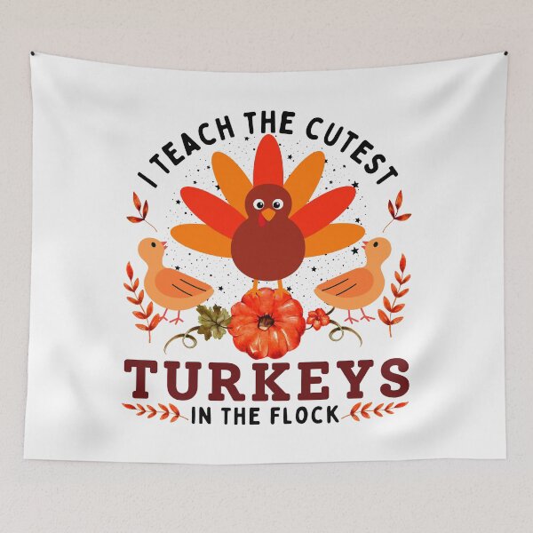 Item preview, I Teach The Cutest Turkeys In The Flock, Teacher, Thanksgiving Day designed and sold by Teetreasure2.