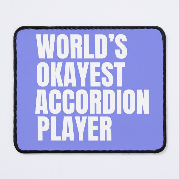 Item preview, World's Okayest Accordion Player - White designed and sold by Cutsandsparks.