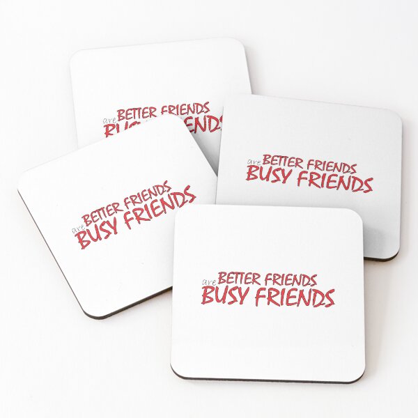 Item preview, Better friends are busy friends designed and sold by Positive Mindzet!.