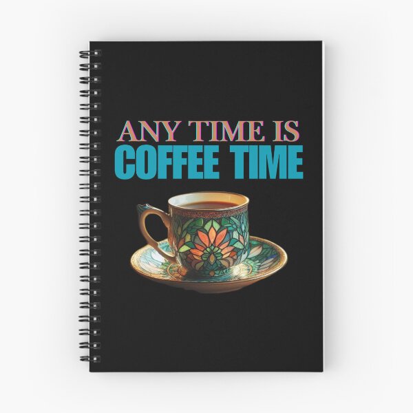 Item preview, Any Time is Coffee Time designed and sold by Vast-Designs.