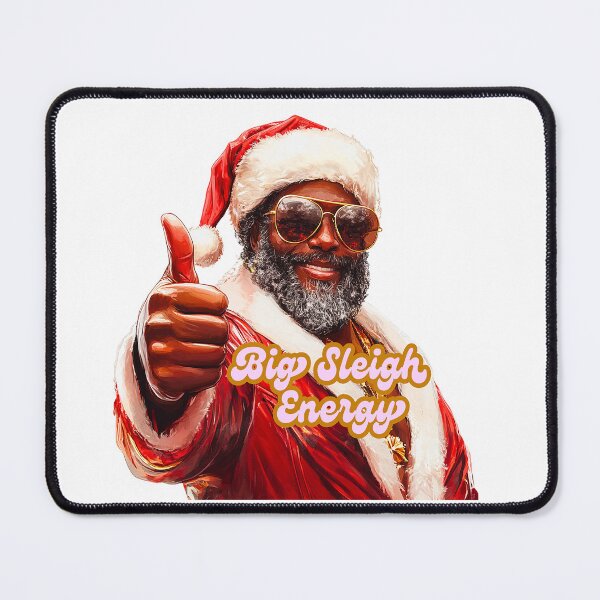 Item preview, Big Sleigh Energy designed and sold by ATLPen.