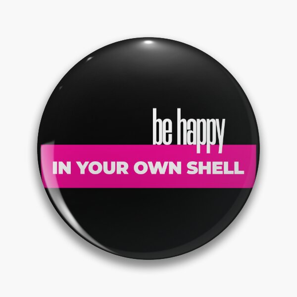 Item preview, be happy in your own shell designed and sold by KaiLabsArt.