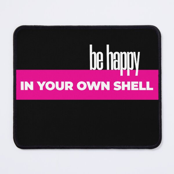 Item preview, be happy in your own shell designed and sold by KaiLabsArt.