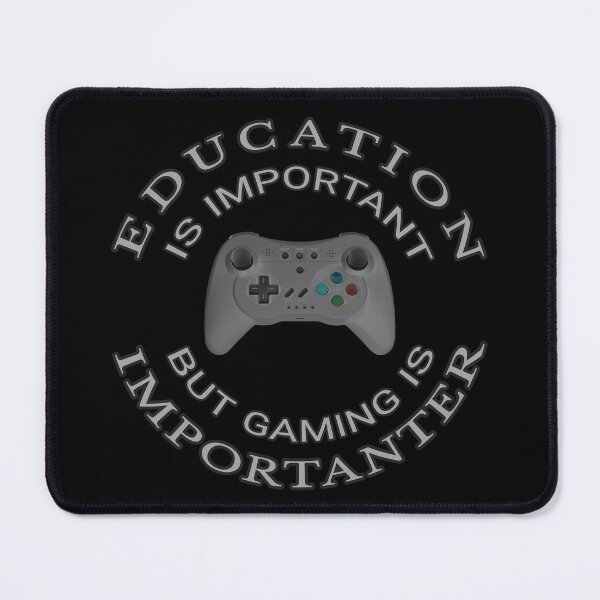 Item preview, "Education Is Important But Gaming Is Importanter" designed and sold by JDMTees.