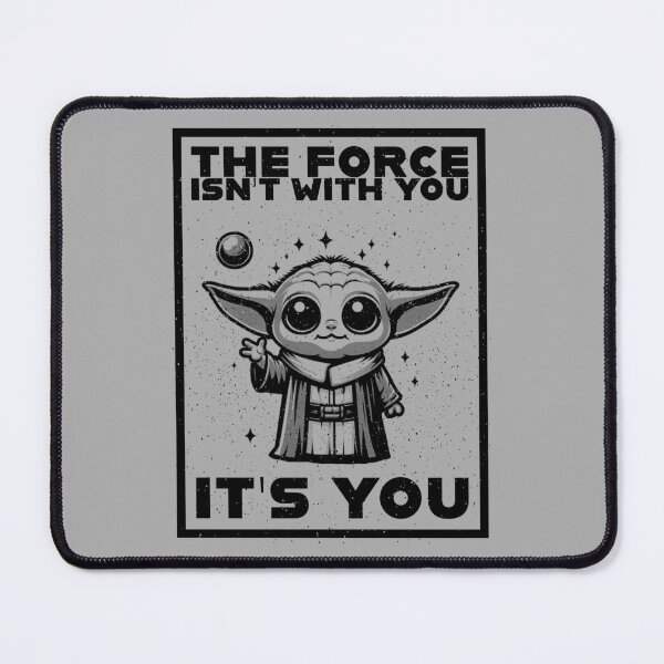 Item preview, The force isn't with you, it's you designed and sold by PAINTMONKEYS.