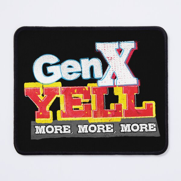 Item preview, GenX Yell designed and sold by MEWSnSWAG.