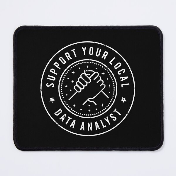 Item preview, Support Your Local Data Analyst designed and sold by MaryAller.