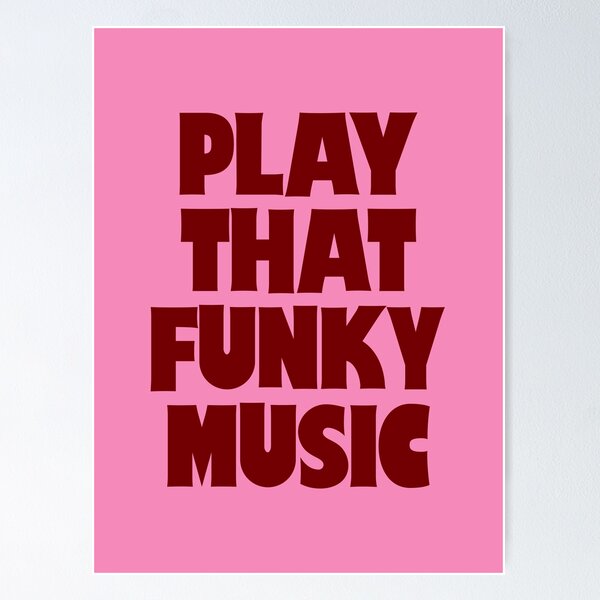 Item preview, Play That Funky Music designed and sold by OhFineArt.