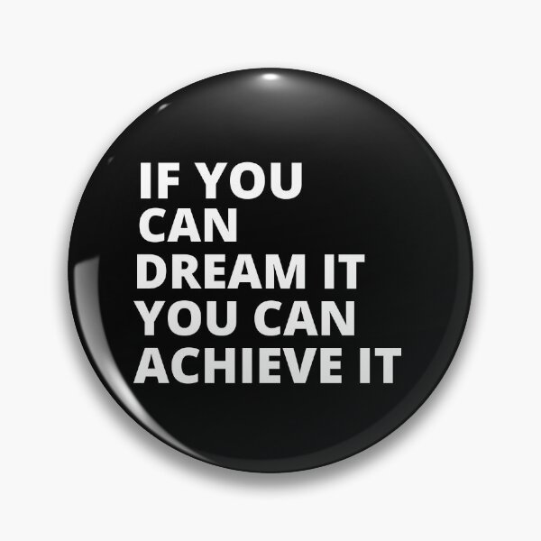 Item preview, If You Can Dream It You Can Achieve It designed and sold by Artsbybree.