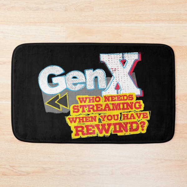 Item preview, GenX Who needs streaming when you have rewind designed and sold by MEWSnSWAG.